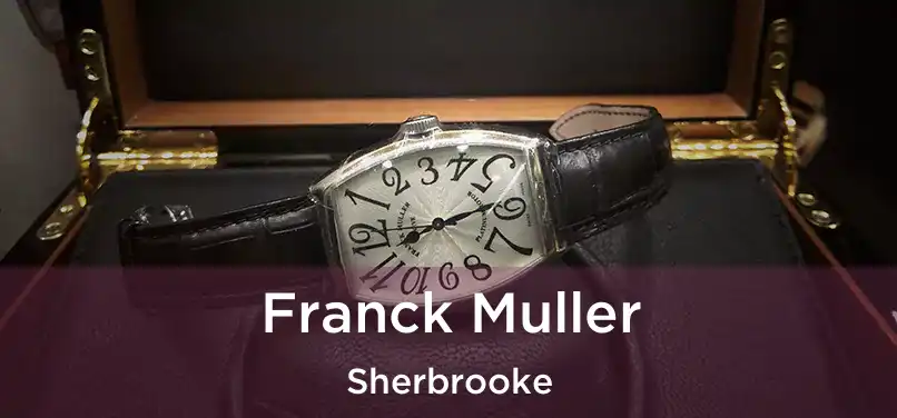  Franck Muller Sherbrooke