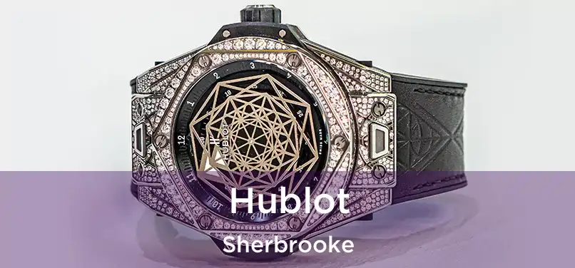  Hublot Sherbrooke