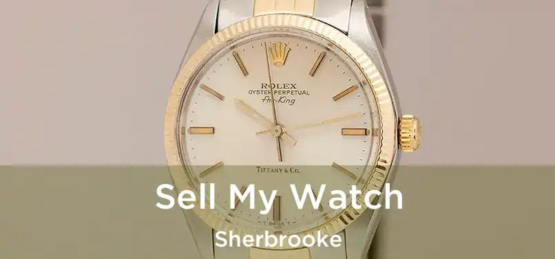  Sell My Watch Sherbrooke