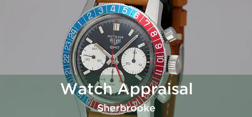  Watch Appraisal Sherbrooke