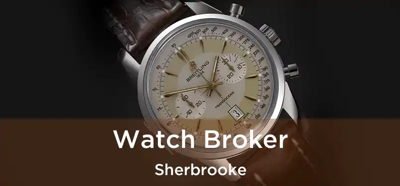  Watch Broker Sherbrooke