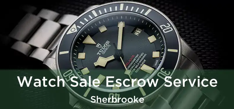  Watch Sale Escrow Service Sherbrooke